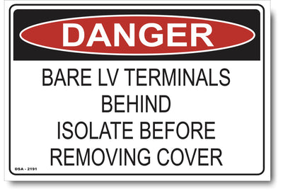 Danger Bare LV Terminals Behind - Isolate Before Removing Cover Sign