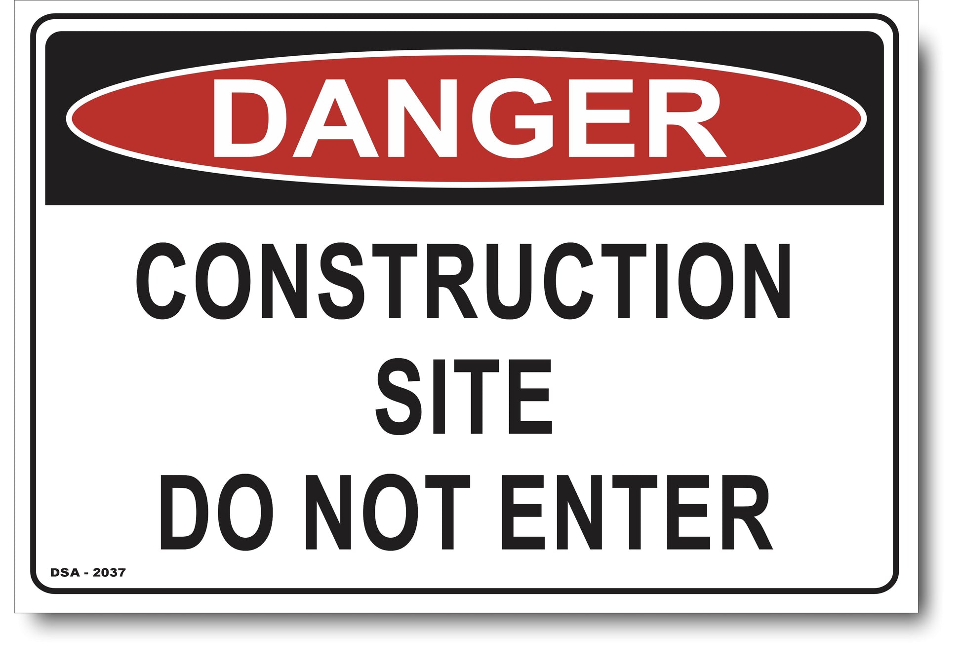 Danger Construction Site Do Not Enter Sign