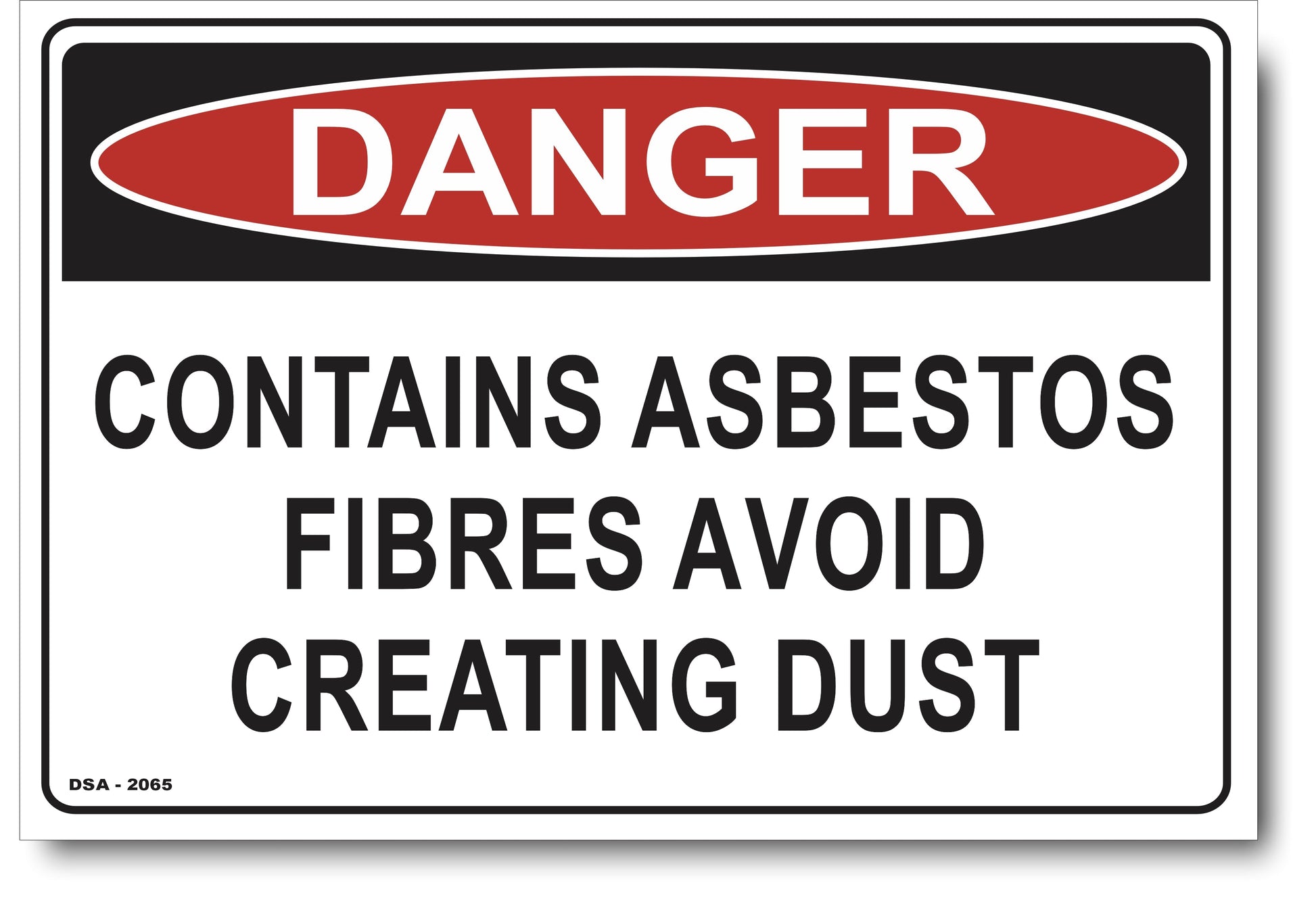 Danger Contains Asbestos Fibres, Avoid Creating Dust Sign