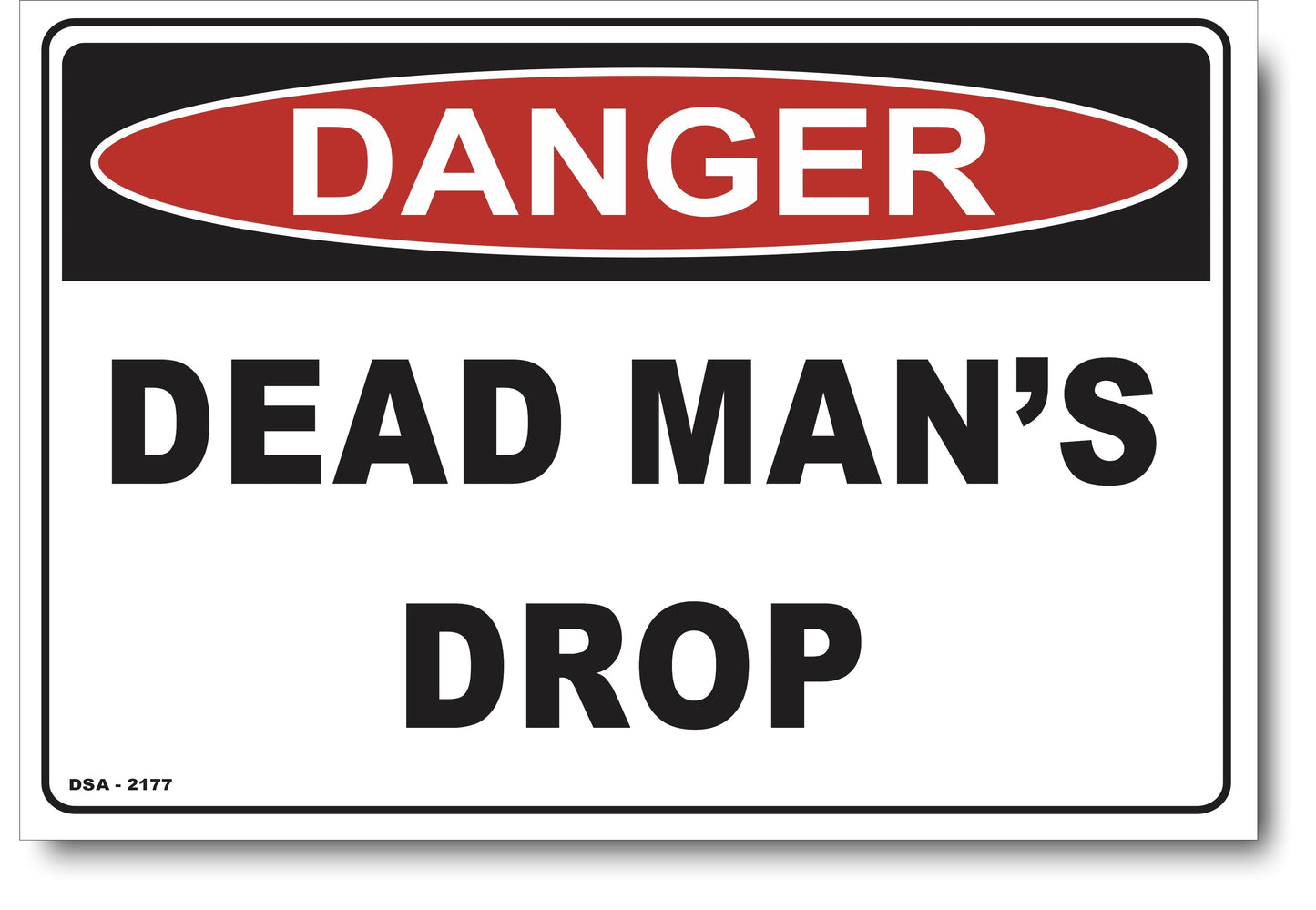 Danger Dead Man's Drop Sign