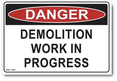 Danger Demolition Work In Progress Sign