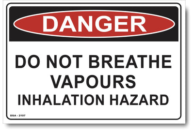 Danger Do Not Breath Vapours, Inhalation Hazard Sign