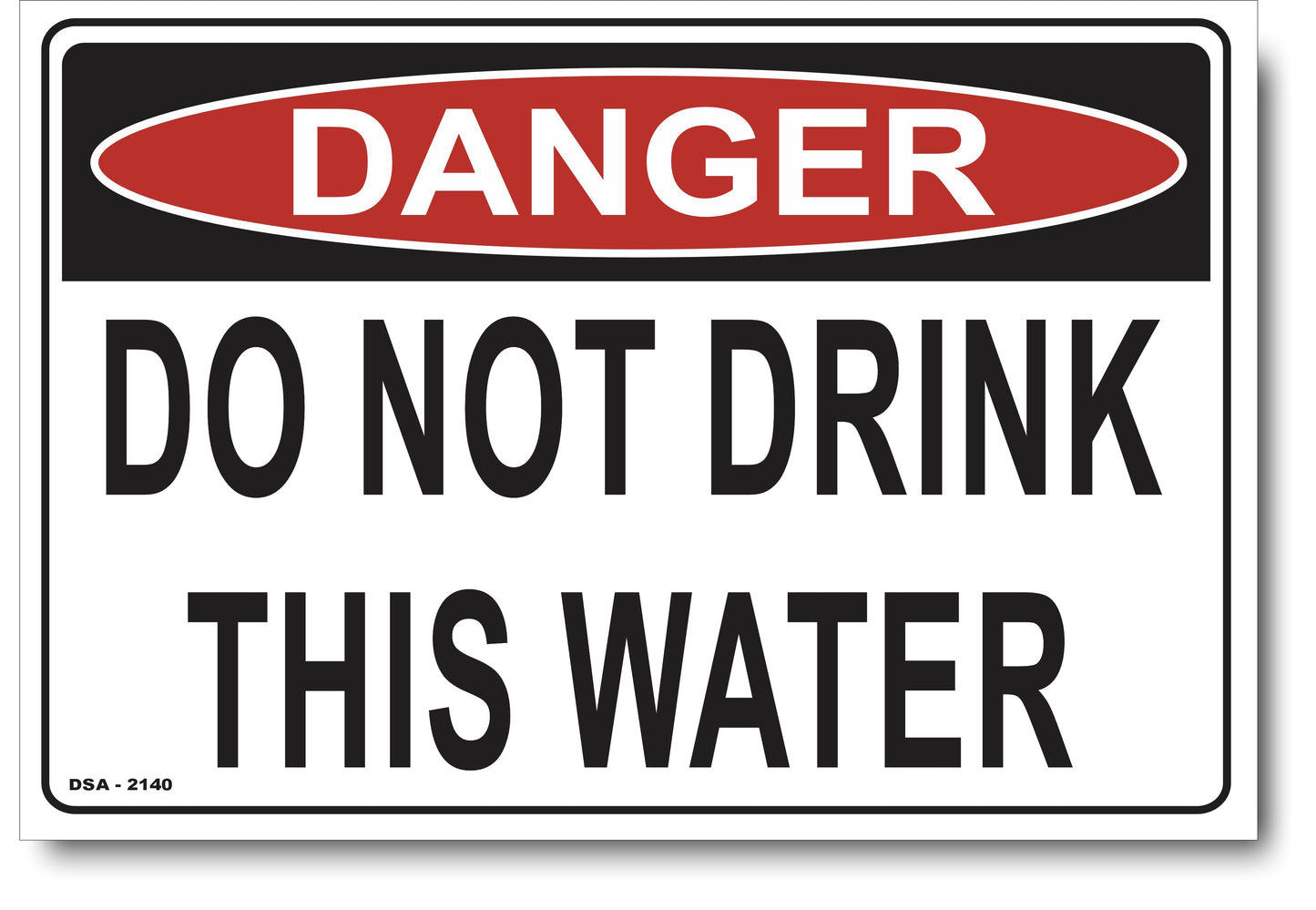 Danger Do Not Drink This Water Sign