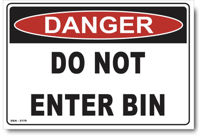 Danger Do Not Enter Bin Sign