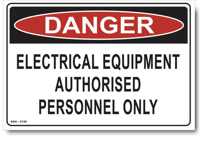 Danger Electrical Equipment Authorised Personnel Only Sign