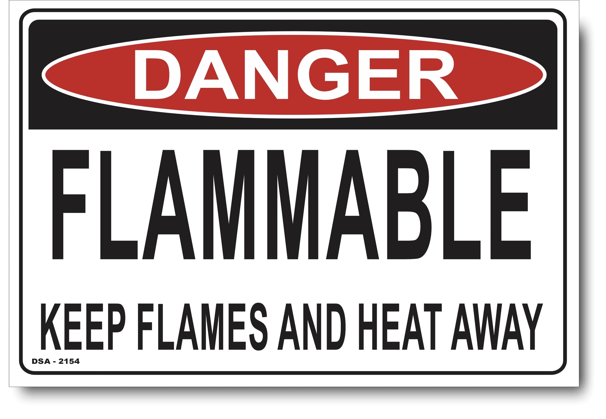 Danger Flammable, Keep Flames And Heat Away Sign