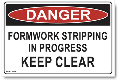 Danger Formwork Stripping In Progress, Keep Clear Sign