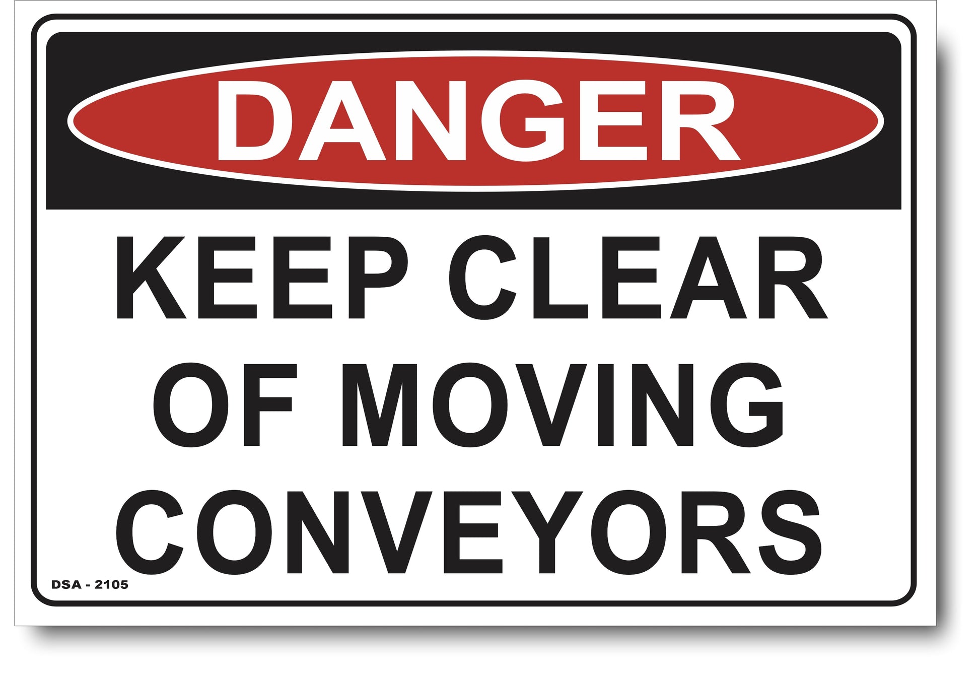 Danger Keep Clear, Of Moving Conveyors Sign