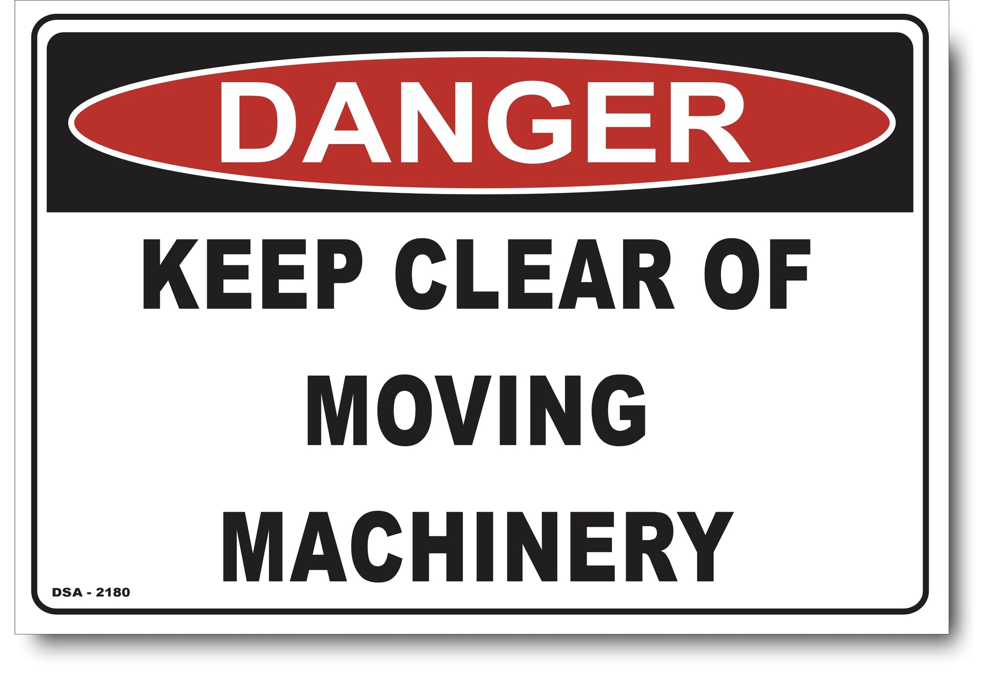 Danger Keep Clear Of Moving Machinery Sign