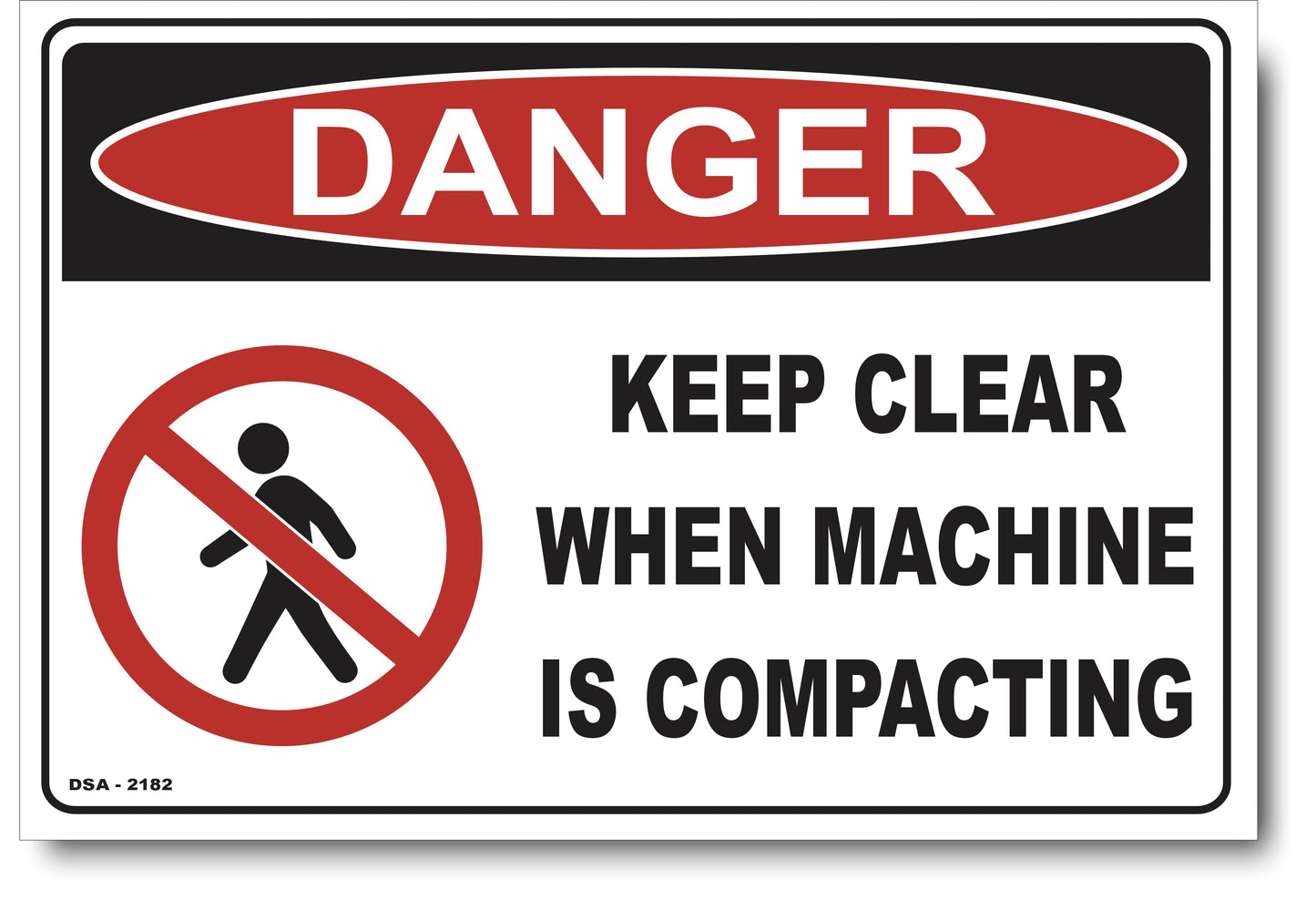 Danger Keep Clear When Machine Is Compacting Sign