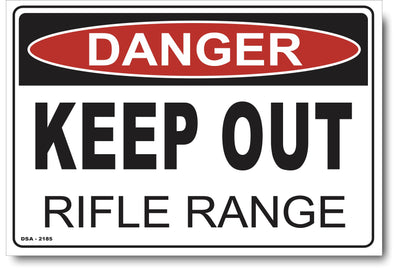 Danger Keep Out - Rifle Range