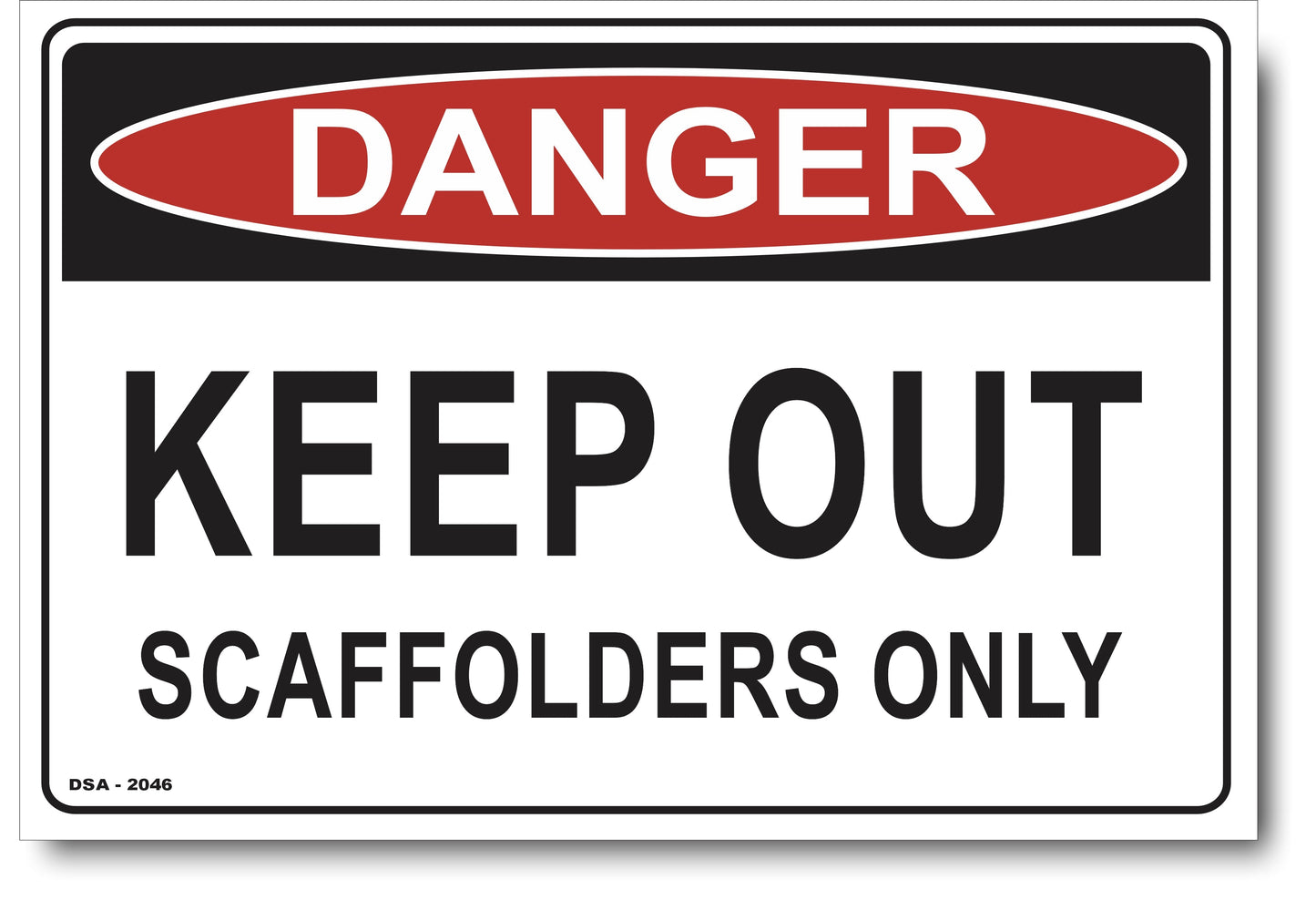 Danger Keep Out, Scaffolders Only Sign