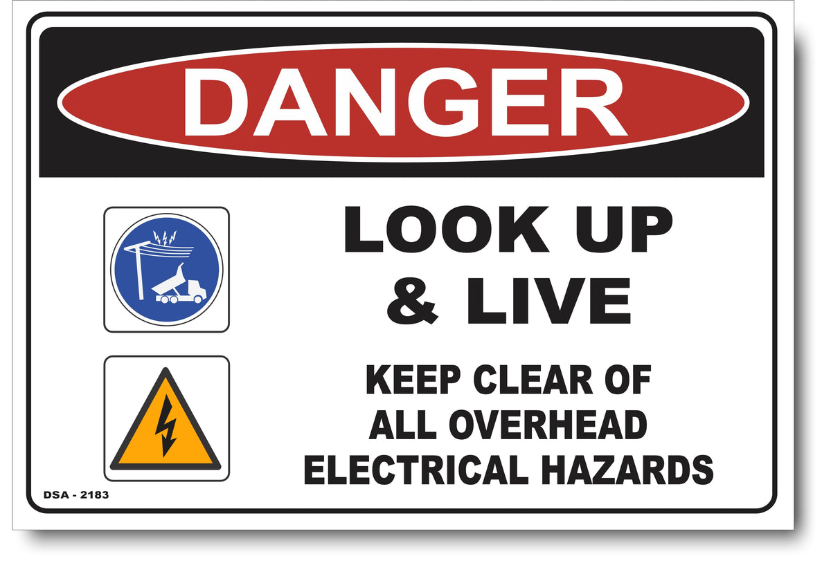 Danger Look Up And Live Sign – Signs4Safety