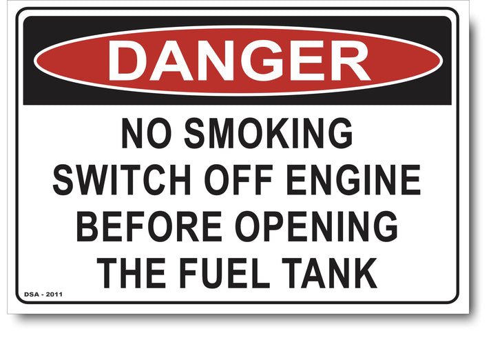 Danger No Smoking, Switch Off Engine Before Opening The Fuel Tank Sign ...