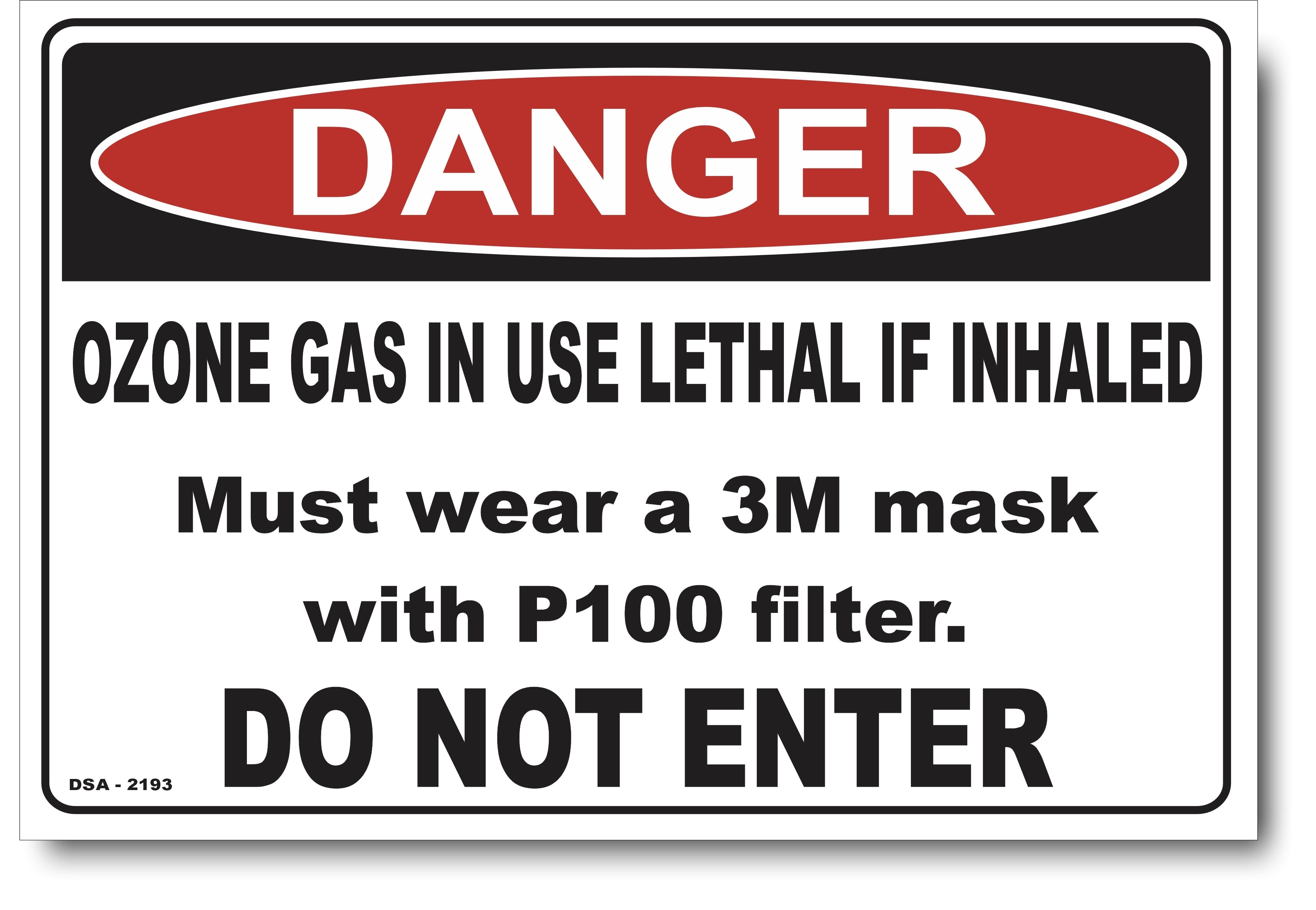 Ozone Machine Sign Danger Ozone Gas In Use - Must Wear A 3M Mask With P100 Filter Sign ...