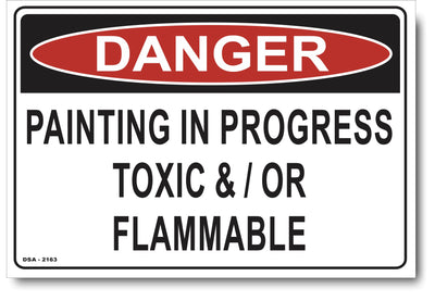 Danger Painting In Progress, Toxic Or Flammable Sign