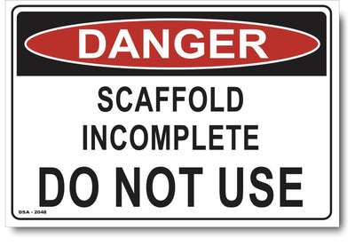 Danger Scaffold Incomplete, Do Not Use Sign