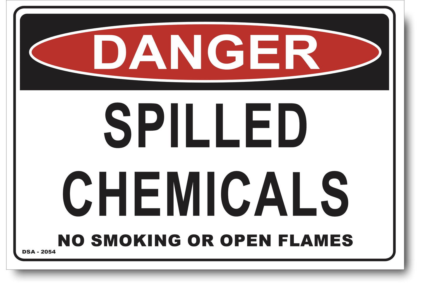 Danger Spilled Chemicals, No Smoking, or Open Flames Sign