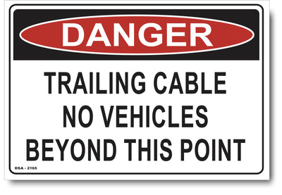 Danger Trailing Cable, No Vehicles Beyond This Point Sign