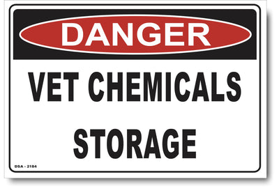 Danger Vet Chemicals Storage Sign