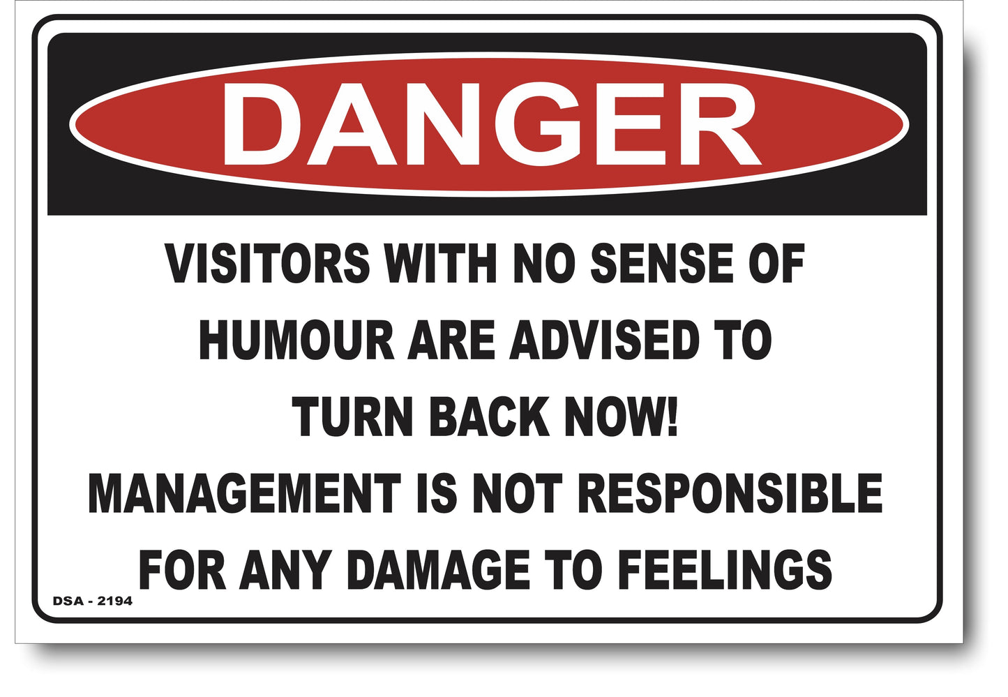 Danger Visitors With No Sense Of Humour Are Advised To Turn Back Now Sign