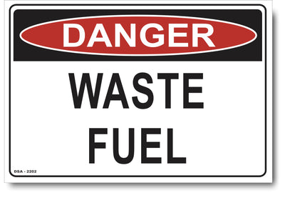 Danger - Waste Fuel Sign