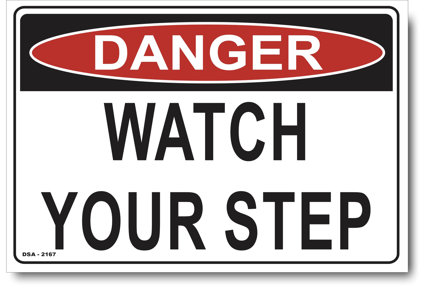 Danger Watch Your Step Sign