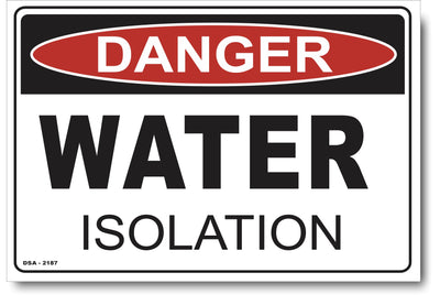 Danger Water Isolation Sign