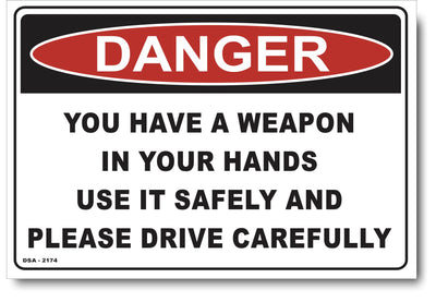 Danger You Have A Weapon In Your Hands Sign