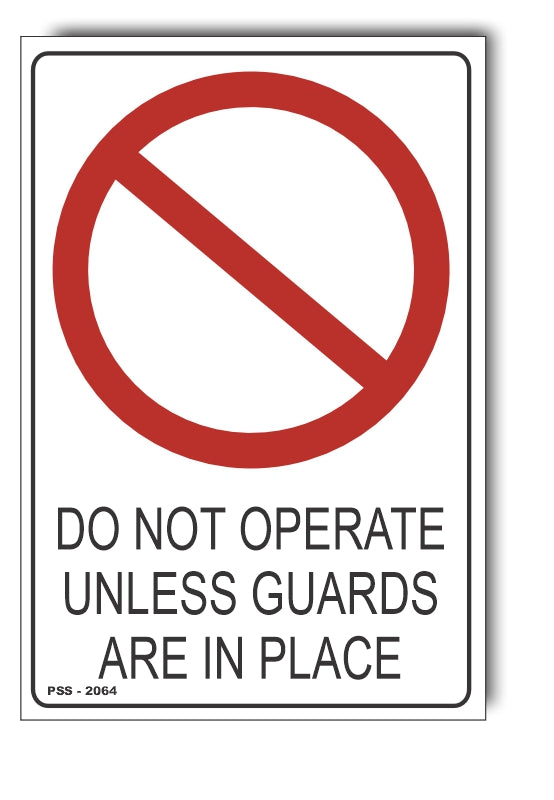 Do Not Operate Unless Guards Are In Place Sign