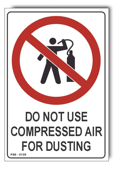 Do Not Use Compressed Air For Dusting Sign