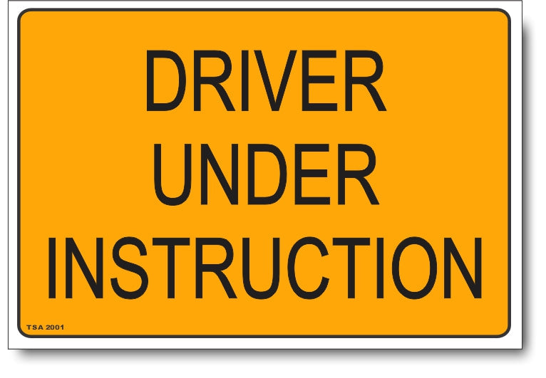 Driver Under Instruction Sign