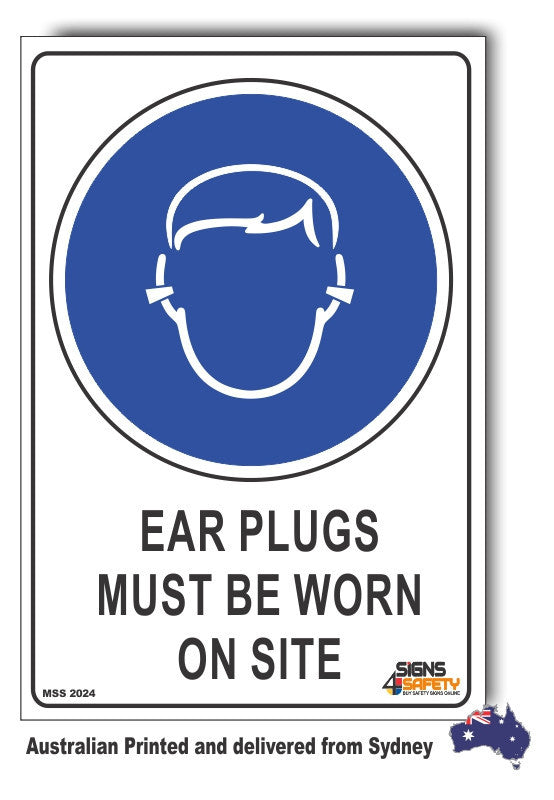 Ear Plugs, Must be Worn On Site Sign