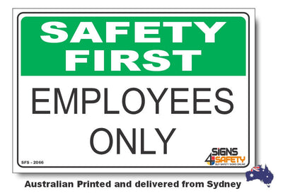 Employees Only - Safety First Sign