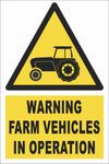 Warning - Farm Vehicles In Operation Farm Safety Sign