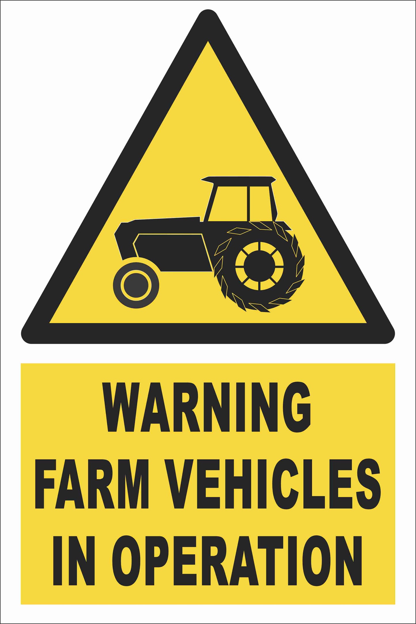 Warning - Farm Vehicles In Operation Farm Safety Sign