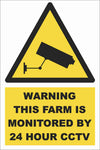 Warning - This Farm Is Monitored By 24 Hour CCTV Farm Safety Sign