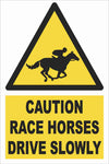 Caution- Race Horses Drive Slowly Farm Safety Sign