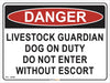 Danger Guardian Livestock Dog on Duty Farm Safety Sign