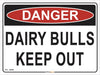 Danger Dairy Bulls Keep Out Farm Safety Sign