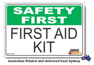 First Aid Kit - Safety First Sign