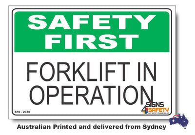 Forklift In Operation - Safety First Sign