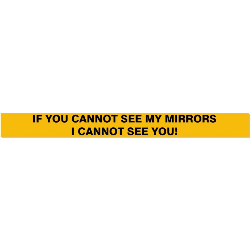 If You Can't See My Mirrors I Can't See You Sign - 75mm x 800mm