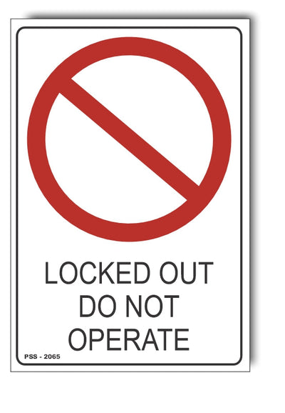 Locked Out Do Not Operate Sign