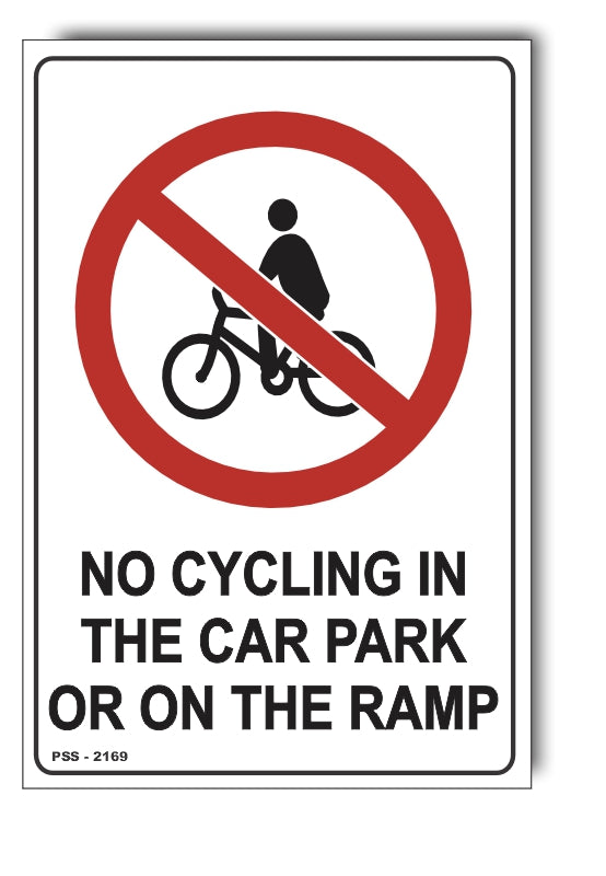 No Cycling In The Car Park Or On The Ramp Sign