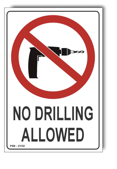 No Drilling Allowed Sign