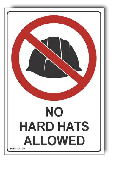 No Hard Hats Allowed Sign