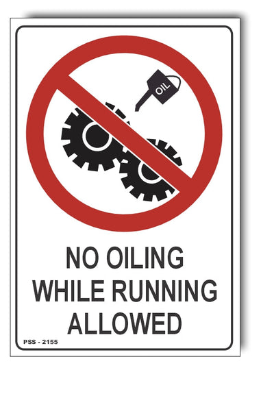 No Oiling While Running Allowed Sign