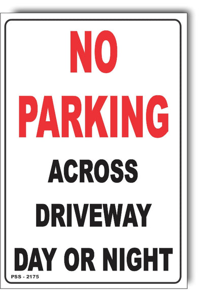 No Parking Across Driveway Day Or Night Sign