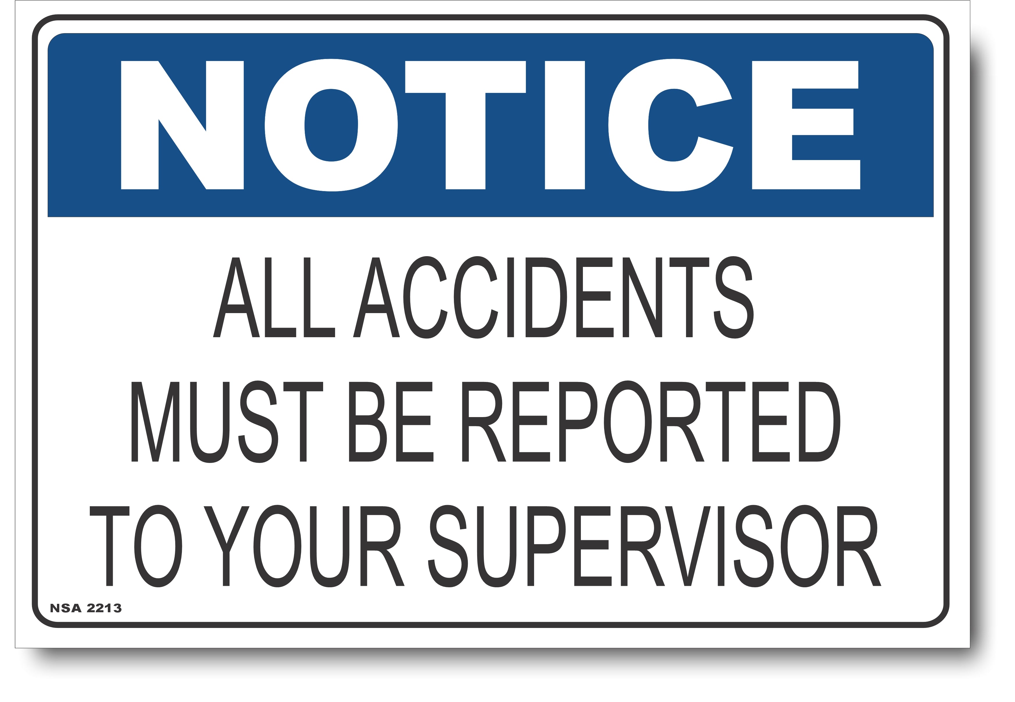 Notice - All Accidents Must Be Reported To Your Supervisor Sign ...